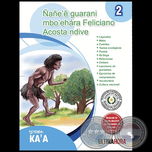 NANEE GUARANI MBOEHARA FELICIANO ACOSTA NDIVE - Leyenda: KAA - Fascculo 2 - Ao 2020